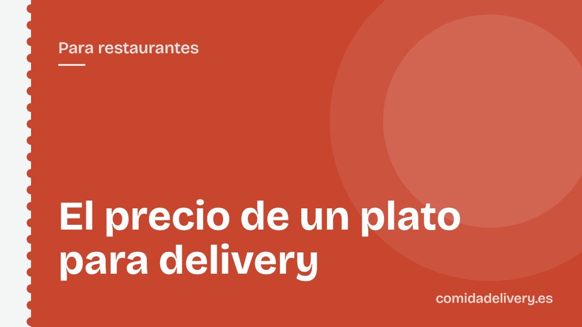 El precio de un plato para delivery
