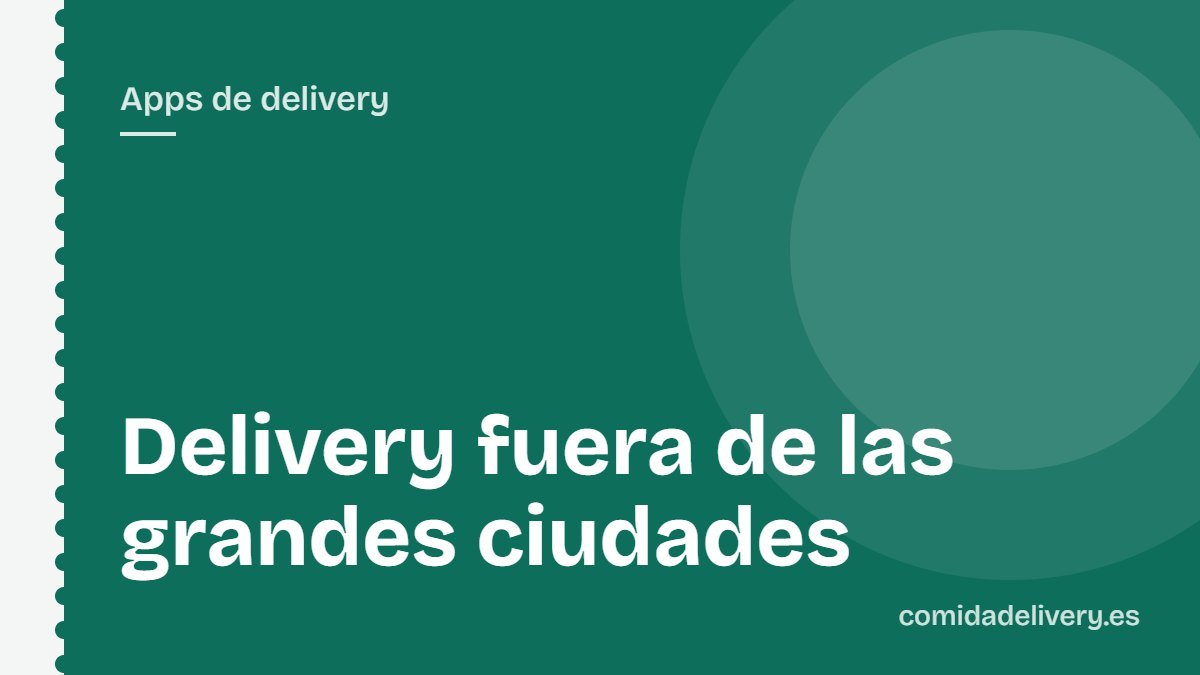 Delivery fuera de las grandes ciudades
