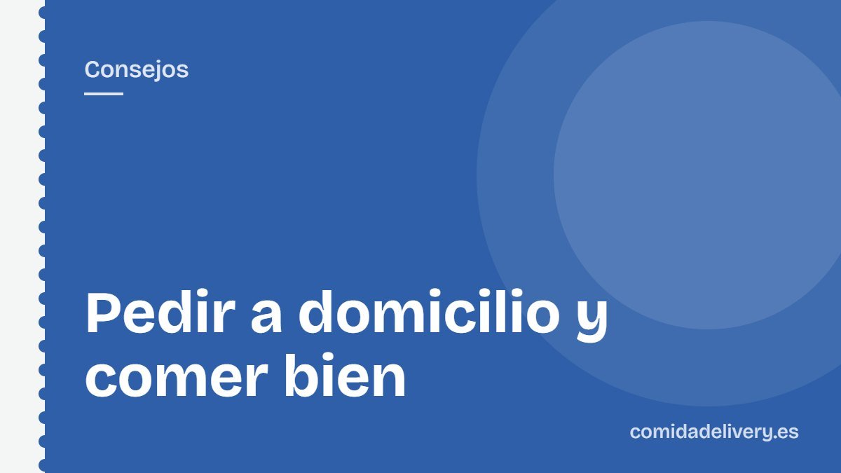 Pedir a domicilio y comer bien