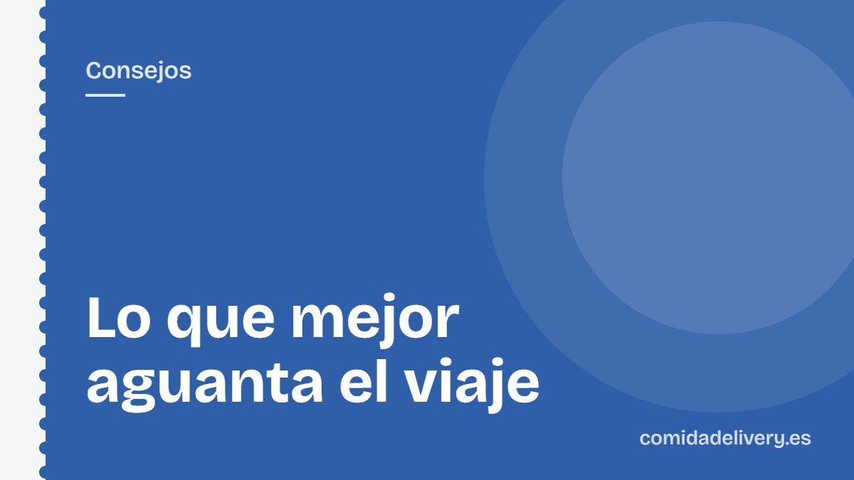 Lo que mejor aguanta el viaje