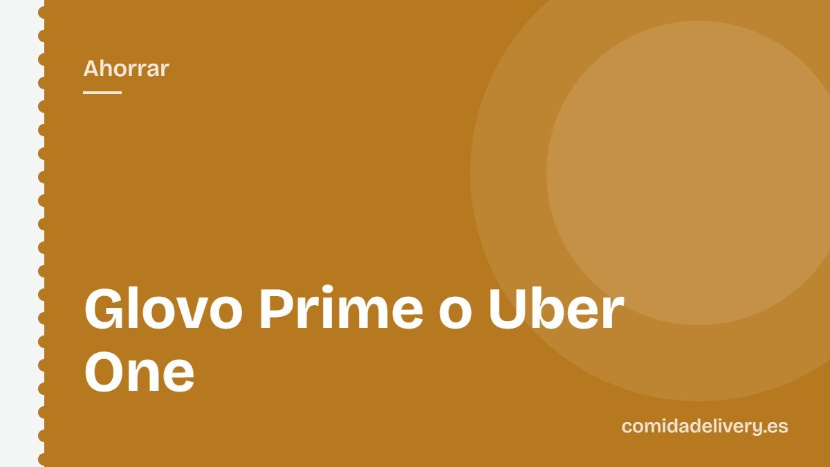 Glovo Prime o Uber One