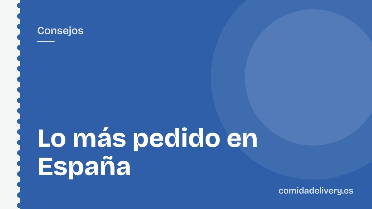 Lo más pedido en España
